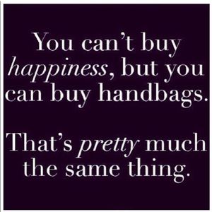 Handbags 👜 = happiness 😂🤣